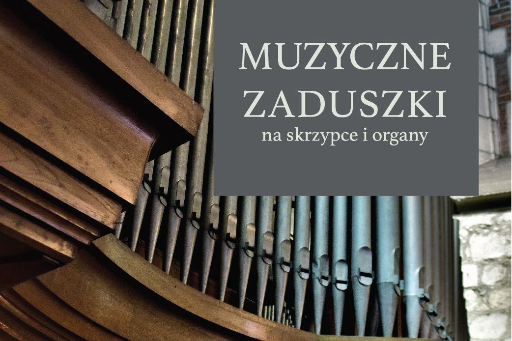Muzyczne zaduszki na skrzypce i organy